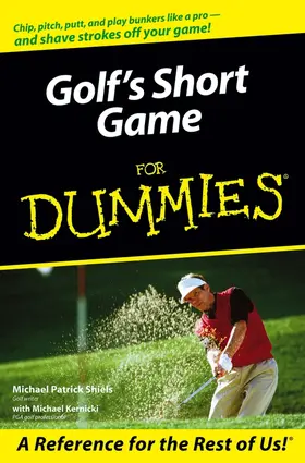 Shiels / Kernicki |  Golf's Short Game For Dummies | Buch |  Sack Fachmedien
