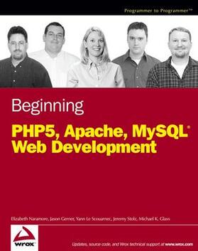 Naramore / Gerner / Le Scouarnec | Naramore, E: Beginning PHP5, Apache, and MySQL Web Developme | Buch | 978-0-7645-7966-0 | sack.de