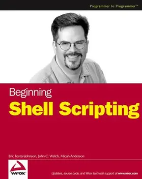 Foster-Johnson / Welch / Anderson |  Beginning Shell Scripting | Buch |  Sack Fachmedien
