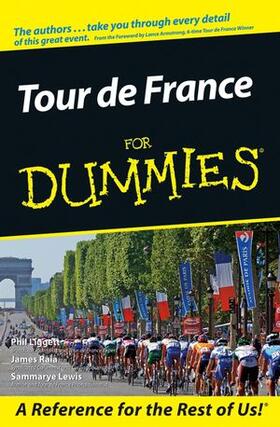 Liggett / Raia / Lewis | Liggett, P: Tour De France for Dummies | Buch | 978-0-7645-8449-7 | sack.de