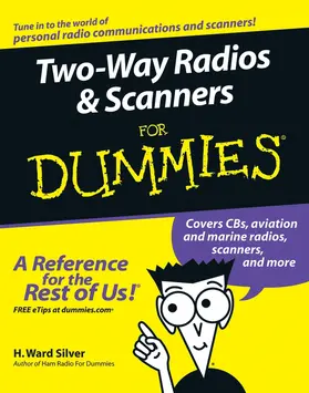 Silver |  Two-Way Radios and Scanners For Dummies | Buch |  Sack Fachmedien