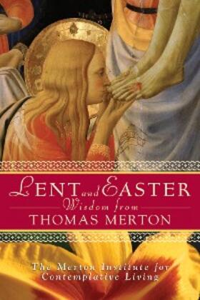  Lent and Easter Wisdom From Thomas Merton | eBook | Sack Fachmedien
