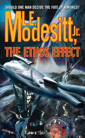 Modesitt | The Ethos Effect | Buch | 978-0-7653-4712-1 | www.sack.de