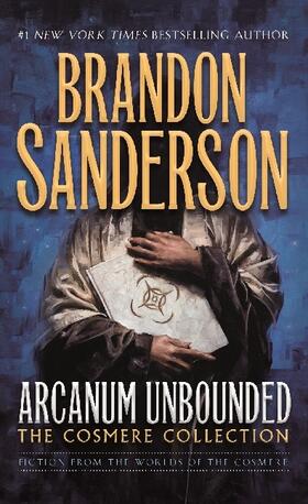 Sanderson | Arcanum Unbounded: The Cosmere Collection | Buch | 978-0-7653-9118-6 | www.sack.de