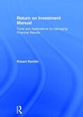 Rachlin |  Return on Investment Manual: Tools and Applications for Managing Financial Results | Buch |  Sack Fachmedien
