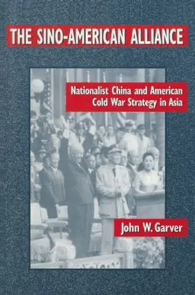 Garver | The Sino-American Alliance | Buch | 978-0-7656-0053-0 | www.sack.de