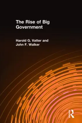 Vatter / Walker | The Rise of Big Government | Buch | 978-0-7656-0066-0 | www.sack.de