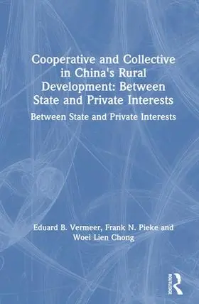 Vermeer / Pieke / Chong |  Cooperative and Collective in China's Rural Development | Buch |  Sack Fachmedien