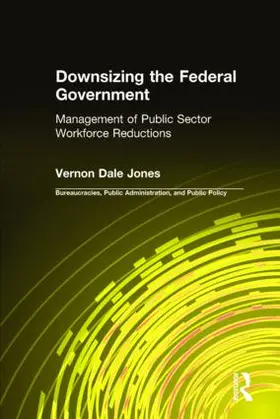 Jones |  Downsizing the Federal Government | Buch |  Sack Fachmedien