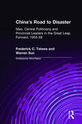 Teiwes / Sun |  China's Road to Disaster: Mao, Central Politicians and Provincial Leaders in the Great Leap Forward, 1955-59 | Buch |  Sack Fachmedien