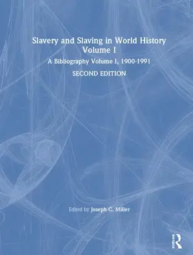 Miller |  Slavery and Slaving in World History: A Bibliography, 1900-91: v. 1 | Buch |  Sack Fachmedien