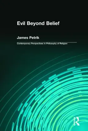 Petrik |  Evil Beyond Belief | Buch |  Sack Fachmedien