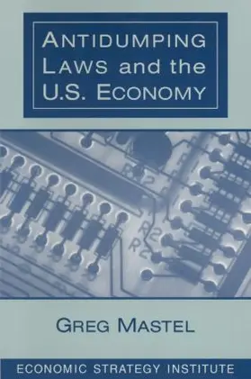 Mastel | Antidumping Laws and the U.S. Economy | Buch | 978-0-7656-0326-5 | www.sack.de