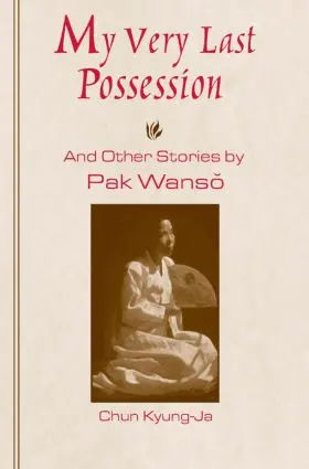 Pak / Chun |  My Very Last Possession and Other Stories | Buch |  Sack Fachmedien