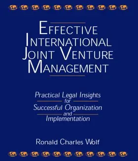 Wolf |  Effective International Joint Venture Management: Practical Legal Insights for Successful Organization and Implementation | Buch |  Sack Fachmedien
