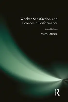 Altman |  Worker Satisfaction and Economic Performance | Buch |  Sack Fachmedien