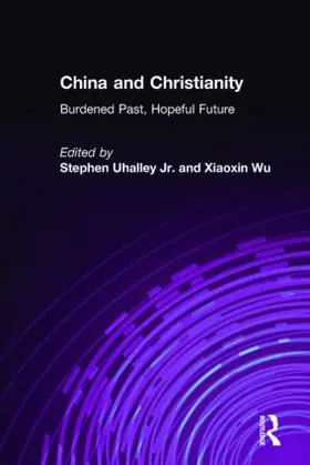 Uhalley / Wu | China and Christianity | Buch | 978-0-7656-0661-7 | www.sack.de