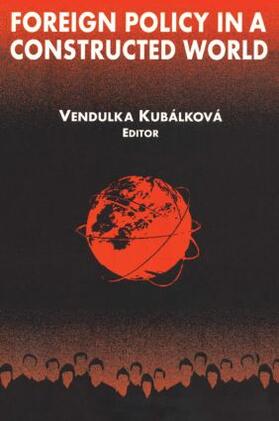 Kubalkova | Foreign Policy in a Constructed World | Buch | 978-0-7656-0788-1 | sack.de