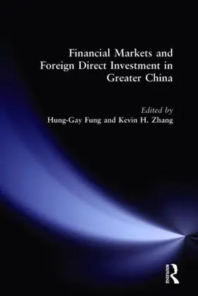 Fung / Zhang |  Financial Markets and Foreign Direct Investment in Greater China | Buch |  Sack Fachmedien