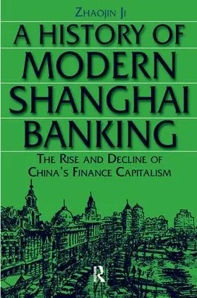 Zhaojin |  A History of Modern Shanghai Banking | Buch |  Sack Fachmedien