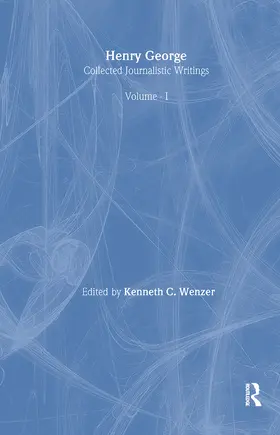 George / Wenzer |  Henry George: Collected Journalistic Writings | Buch |  Sack Fachmedien