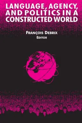 Debrix |  Language, Agency, and Politics in a Constructed World | Buch |  Sack Fachmedien