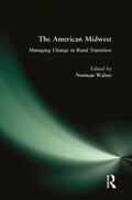 Walzer |  The American Midwest: Managing Change in Rural Transition | Buch |  Sack Fachmedien