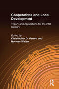 Merrett / Walzer |  Cooperatives and Local Development: Theory and Applications for the 21st Century | Buch |  Sack Fachmedien
