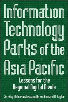Jussawalla / Taylor |  Information Technology Parks of the Asia Pacific: Lessons for the Regional Digital Divide | Buch |  Sack Fachmedien