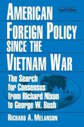 Melanson |  American Foreign Policy Since the Vietnam War | Buch |  Sack Fachmedien