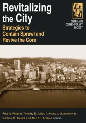 Wagner / Joder / Mumphrey | Revitalizing the City: Strategies to Contain Sprawl and Revive the Core | Buch | 978-0-7656-1242-7 | www.sack.de