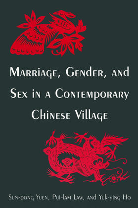 Yuen / Law / Ho |  Marriage, Gender and Sex in a Contemporary Chinese Village | Buch |  Sack Fachmedien