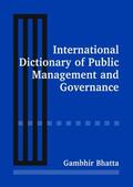 Bhatta |  International Dictionary of Public Management and Governance | Buch |  Sack Fachmedien