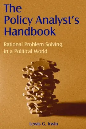 Irwin | The Policy Analyst's Handbook: Rational Problem Solving in a Political World | Buch | 978-0-7656-1292-2 | www.sack.de