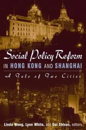 Wong / White, III / Shixun |  Social Policy Reform in Hong Kong and Shanghai | Buch |  Sack Fachmedien