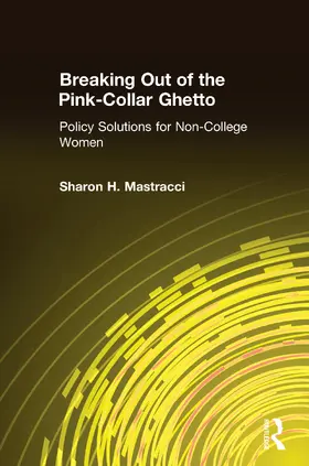 Mastracci |  Breaking Out of the Pink-Collar Ghetto | Buch |  Sack Fachmedien