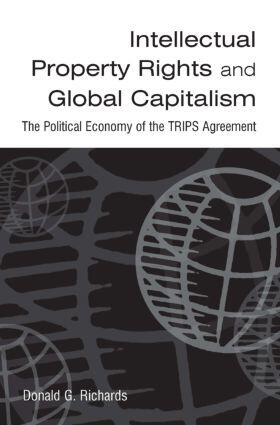 Richards | Intellectual Property Rights and Global Capitalism: The Political Economy of the TRIPS Agreement | Buch | 978-0-7656-1362-2 | sack.de