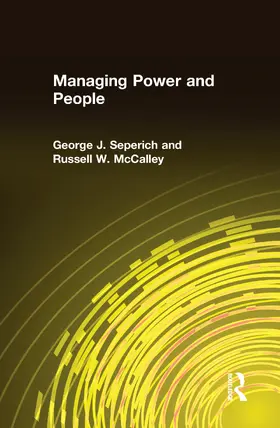 Seperich / McCalley | Managing Power and People | Buch | 978-0-7656-1603-6 | www.sack.de