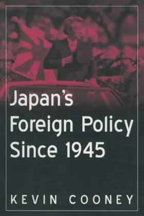 Cooney |  Japan's Foreign Policy Since 1945 | Buch |  Sack Fachmedien