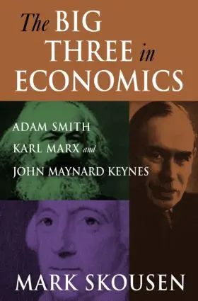 Skousen |  The Big Three in Economics | Buch |  Sack Fachmedien
