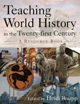 Roupp | Teaching World History in the Twenty-first Century: A Resource Book | Buch | 978-0-7656-1714-9 | www.sack.de