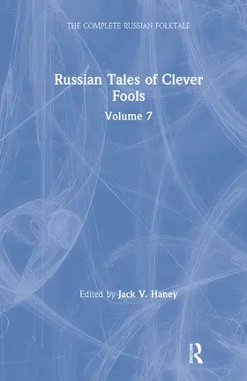 Haney | Russian Tales of Clever Fools: Complete Russian Folktale: v. 7 | Buch | 978-0-7656-1719-4 | www.sack.de