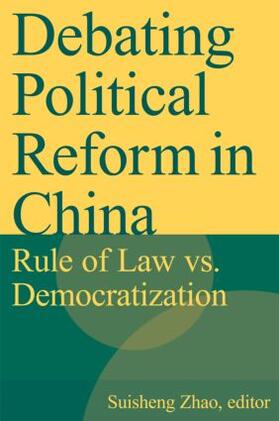 Zhao | Debating Political Reform in China | Buch | 978-0-7656-1731-6 | sack.de