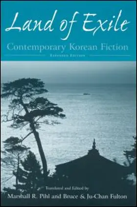 Pihl / Fulton / Youngmin |  Land of Exile: Contemporary Korean Fiction | Buch |  Sack Fachmedien