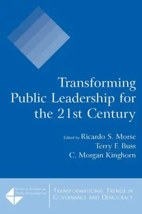 Morse / Buss / Kinghorn |  Transforming Public Leadership for the 21st Century | Buch |  Sack Fachmedien