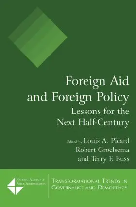 Picard / Groelsema / Buss |  Foreign Aid and Foreign Policy: Lessons for the Next Half-century | Buch |  Sack Fachmedien