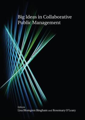 Bingham / O'Leary | Big Ideas in Collaborative Public Management | Buch | 978-0-7656-2118-4 | sack.de