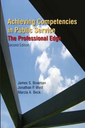 Bowman / West / Beck |  Achieving Competencies in Public Service: The Professional Edge | Buch |  Sack Fachmedien