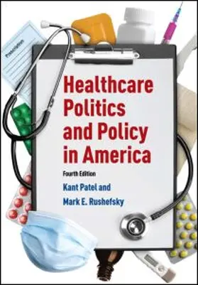 Patel / Rushefsky |  Healthcare Politics and Policy in America: 2014 | Buch |  Sack Fachmedien