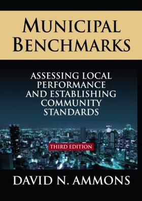 Ammons | Municipal Benchmarks: Assessing Local Perfomance and Establishing Community Standards | Buch | 978-0-7656-2660-8 | sack.de